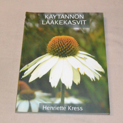 Henriette Kress Käytännön lääkekasvit